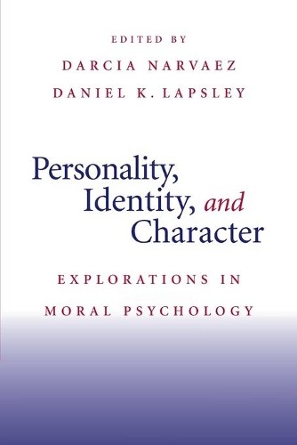 Personality, Identity, and Character by Darcia Narvaez, Danie... - 9780521719278
