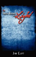 The Truth Behind The Light Jim Clift Taschenbuch Kartoniert / Broschiert 2008