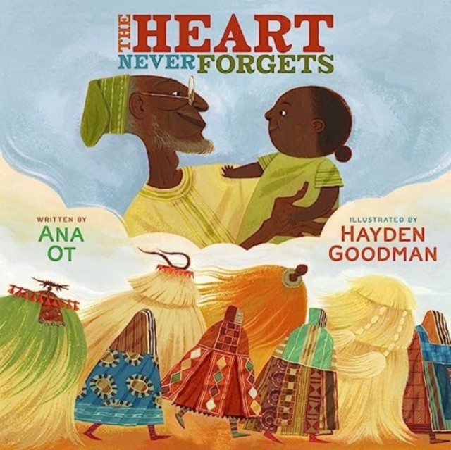 The Heart Never Forgets by Ana Ot (Hardback Book)