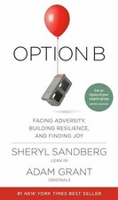 Option B: Facing Adversity, - Hardcover, by Sandberg Sheryl; Adam - Very Good l