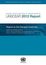 SOURCES, EFFECTS AND RISKS OF IONIZING RADIATION: UNITED By United Nations *NEW*