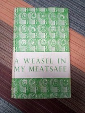 A Weasel In My Meatsafe 1958 Phil Drabble The country book club with dust jacket
