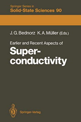 Earlier and Recent Aspects of Superconductivity: Lectures from th
