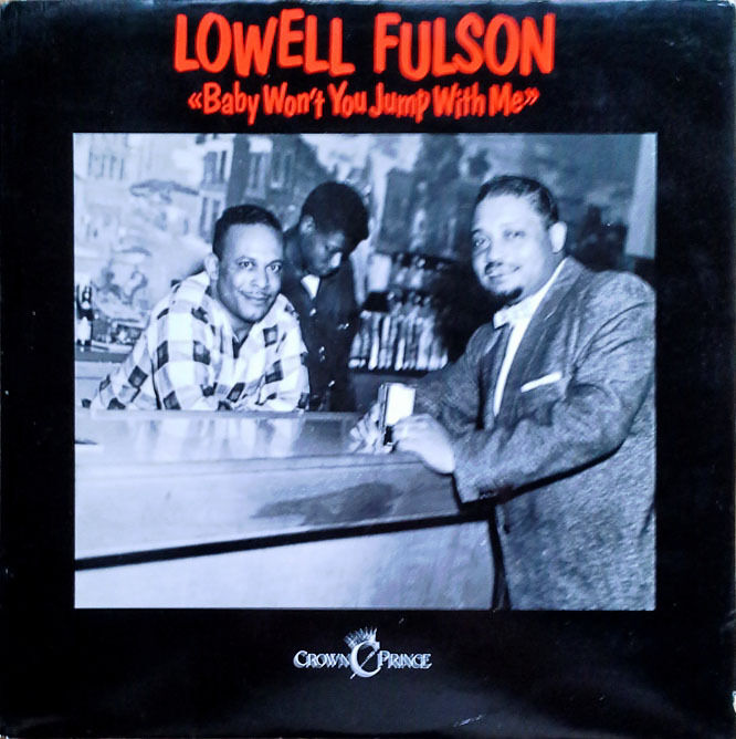 LOWELL FULSON - BABY WON'T YOU JUMP WITH ME - CROWN PRICE - 2 LP SET - SWEDEN