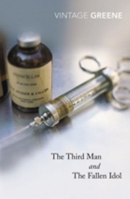 Graham Greene The Third Man and The Fallen Idol