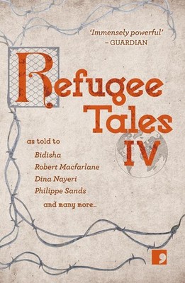 Refugee Tales: Volume IV by Christy Lefteri Paperback Book