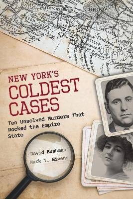 New York's Coldest Cases, David Bushman,  Paperbac