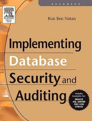 Implementing Database Security and Auditing - Paperback By Ben Natan, Ron - GOOD