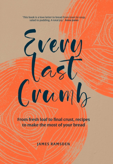 Every Last Crumb by James Ramsden (Hardback Book)