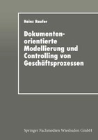 Dokumentenorientierte Modellierung Und Controlling Von GeschäFtsprozessen