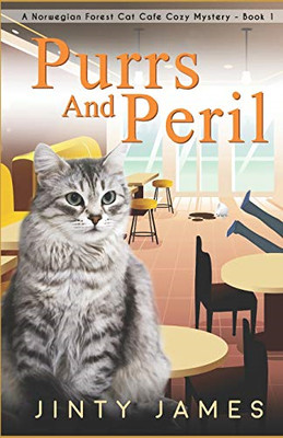 Purrs and Peril: A Norwegian Forest Cat Cafe Cozy Myste - Paperback NEW James, J