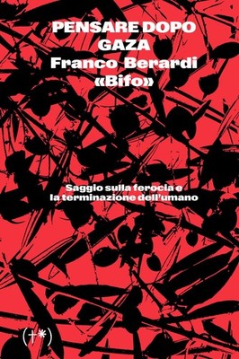 Franco «B Pensare dopo Gaza. Saggio sulla feroci (Taschenbuch) (US IMPORT)