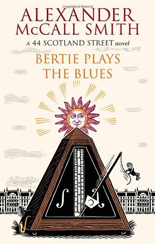 Bertie Plays The Blues: 7 (44 Scotland Street),Alexander McCall Smith