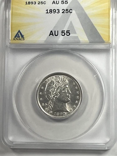 1893 Barber Quarter : ANACS AU55