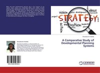 A Comparative Study Of Developmental Planning Systems Oluwabunmi Falebita
