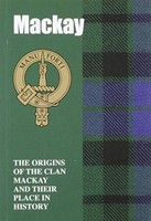 Rennie Mcowan - Mackay The Origins Of The Clan Mackay And Their Plac - H245Z