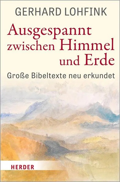Ausgespannt Zwischen Himmel Und Erde | GroßE Bibeltexte Neu Erkundet | Lohfink-image