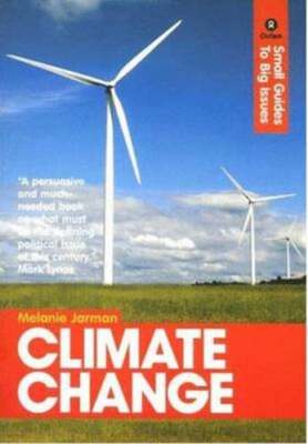 Climate Change: Small Guides to Big Issues by Melanie Jarman: Used