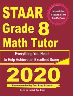 Ross - STAAR Grade 8 Math Tutor  Everything You Need to Help Achieve a - X555z