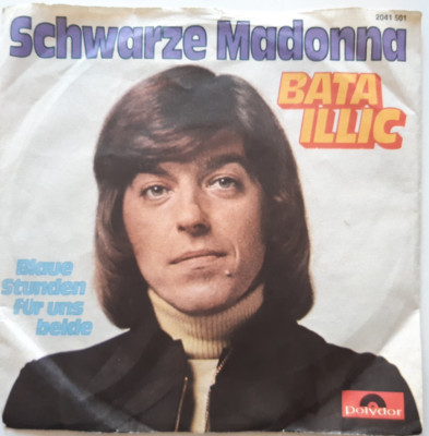 Bata Illic / Schwarze Madonna / Blaue Stunden für uns beide 7'' Vinyl Single 1973