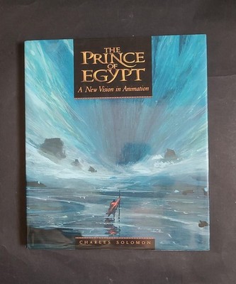 Prince of Egypt: A New Vision in Animation; Charles Solomon; Thames & Hudson