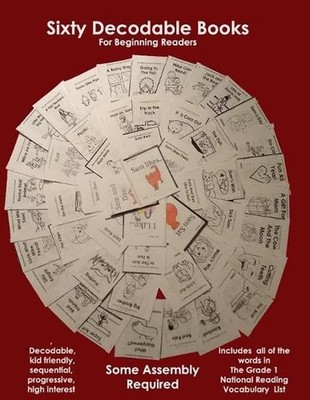Sixty Decodable Books For Beginning Readers: Complete Set of Sixty, Sequential,
