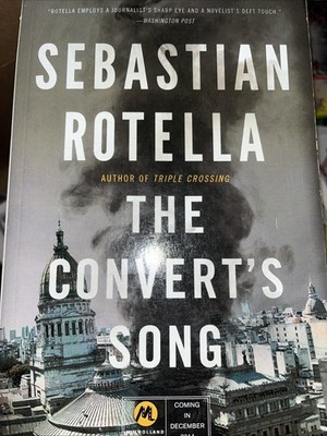The Convert's Song By Sebastian Rotella Advanced Readers Copy