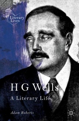 H G Wells Adam Roberts