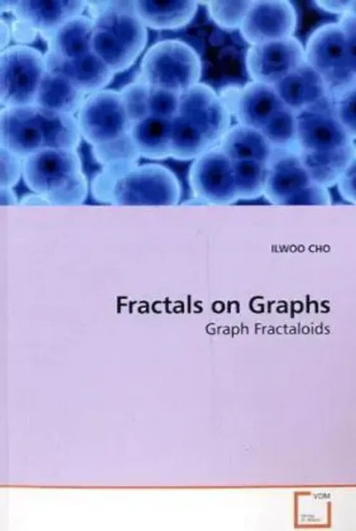 Fractals On Graphs Graph Fractaloids Ilwoo Cho Taschenbuch Englisch-image