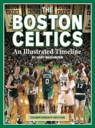 Gary Washburn Boston Celtics: An Illustrated Timeline (Copertina rigida)