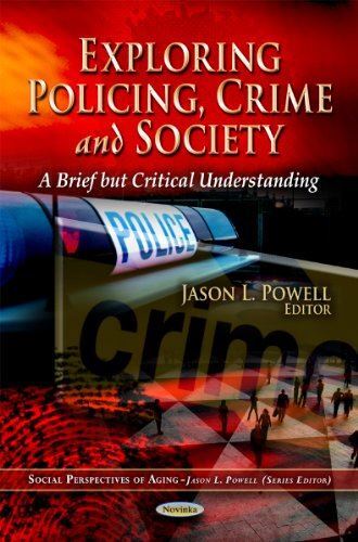 Exploring Policing, Crime and Society: A Brief But Critical (New)