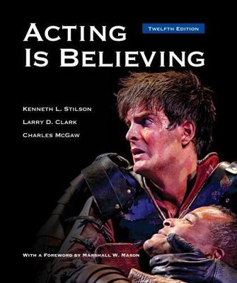 Acting Is Believing by Stilson, Kenneth L.; Clark, Larry D.; McGaw, Charles