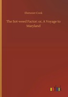 Ebenezer Cook | The Sot-Weed Factor: Or, A Voyage To Maryland | Buch | Englisch