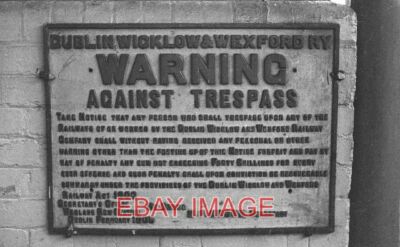 PHOTO  WARNING AGAINST TRESPASS Â 1968 SEEN SOMEWHERE CLOSE TO CONNOLLY STATIO
