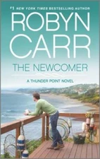 The Newcomer (Thunder Point) - Mass Market Paperback By Carr, Robyn - GOOD