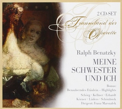 SCHÖRG / KELLNER / MARSZALEK Benatzky:Meine Schwester & Ich (CD)