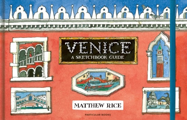 Venice : A Sketchbook Guide Matthew Rice - Image 2