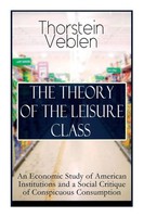 Thorstein Veblen | The Theory Of The Leisure Class | Taschenbuch | Englisch