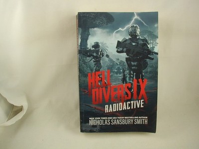 Nicholas Smith Hell Divers IX Radioactive Post Apocalyptic Science Fiction