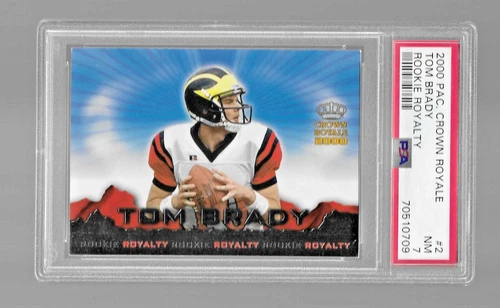 2000 PACIFIC CROWN ROYALE ROOKIE ROYALTY FOOTBALL #2 TOM BRADY PSA 7 NQ PATRIOTS