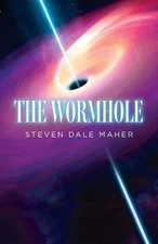 The Wormhole by Steven Dale Maher Paperback Book