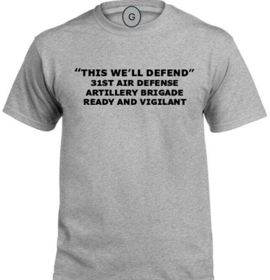 31ST AIR DEFENSE ARTILLERY BRIGADE*READY AND VIGILANT* INDIVIDUAL UNIT PT SHIRT
