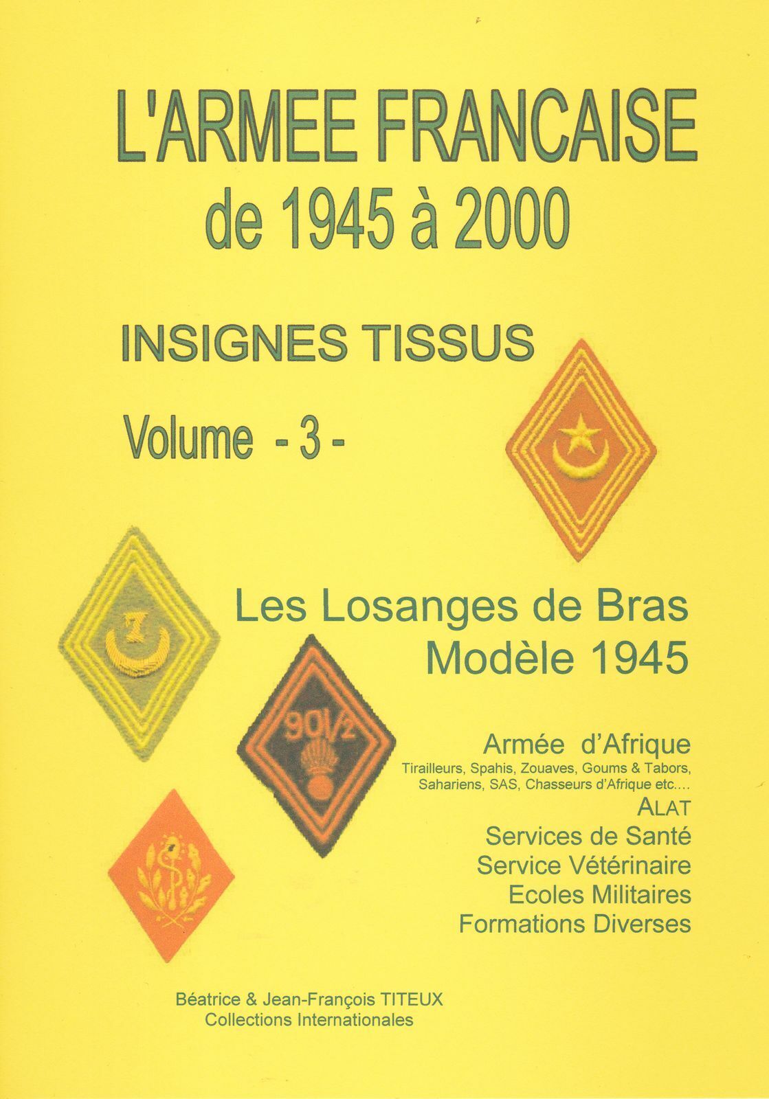 Volume 3 Guide d'Identification des LOSANGES de BRAS mle 1945