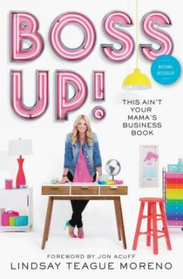 Boss Up!: This Ain t Your Mama s Business Book .. NEW