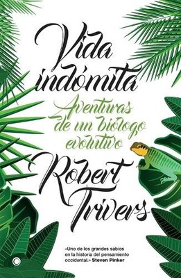 Robert Trivers Vida indómita (Paperback)