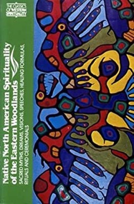 Native North American Spirituality of the Eastern Woodlands Elisa