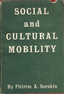 Social and Cultural Mobility Hardcover Pitirim A. Sorokin