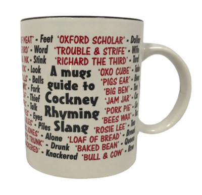 A Mugs Guide To Cockney Rhyming Slang London Sayings 8 fl oz Coffee Tea Mug Cup