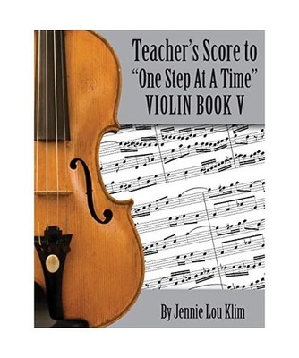 One Step At A Time: The Teacher's Score, Violin V, Jennie Lou Klim