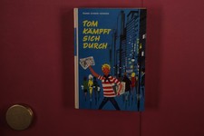 386077 Frank Schmid-Heinzen TOM KÄMPFT SICH DURCH W. Fischer Verlag HC